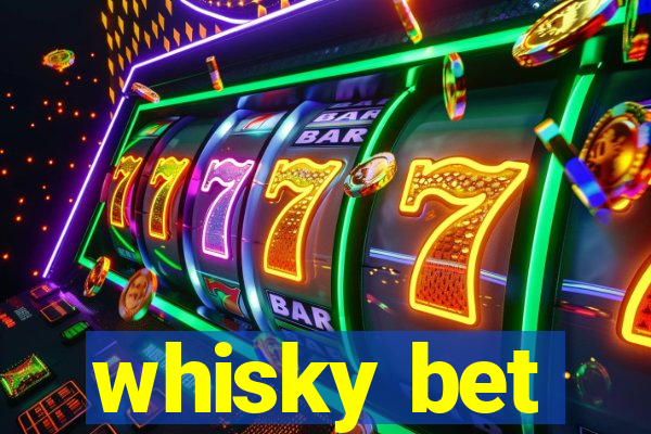 whisky bet